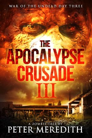 [The Apocalypse Crusade 03] • War of the Undead Day Three